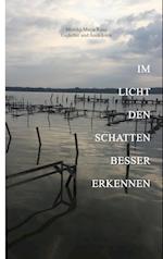 Im Licht den Schatten besser erkennen