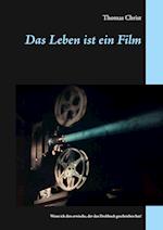 Das Leben ist ein Film