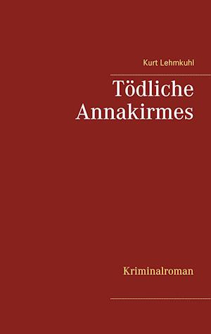 Tödliche Annakirmes