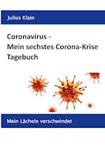 Coronavirus - Mein sechstes Corona-Krise Tagebuch