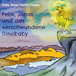 Felix, Jonas und das verschwundene Dinobaby