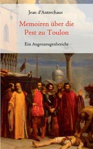 Memoiren über die Pest zu Toulon - Ein Augenzeugenbericht