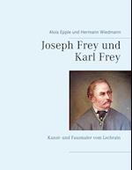 Joseph Frey und Karl Frey