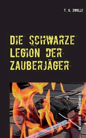 Die schwarze Legion der Zauberjäger