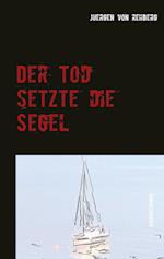 Der Tod setzte die Segel