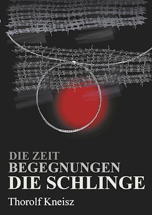 Die Zeit - Begegnungen  - Die Schlinge