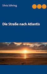 Die Straße nach Atlantis