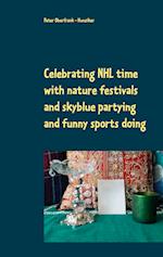 Celebrating NHL time with nature festivals and skyblue partying and funny sports doing