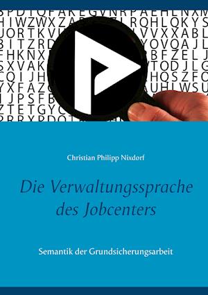 Die Verwaltungssprache des Jobcenters