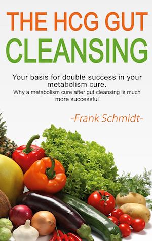 The HCG Gut Cleansing:Your basis for double success in your metabolism cure. Why a metabolism cure after gut cleansing is much more successful.