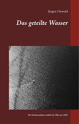 Das geteilte Wasser