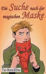 Die Suche nach der magischen Maske