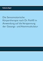 Die Sensomotorische Körpertherapie nach Dr. Pohl® in Anwendung auf die Verspannung der Gesangs- und Atemmuskulatur