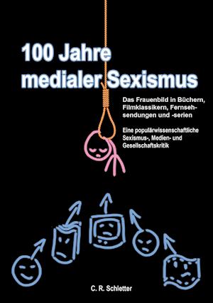 100 Jahre medialer Sexismus