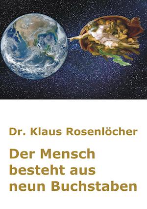 Der Mensch besteht aus neun Buchstaben