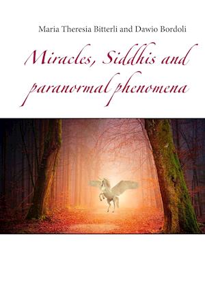 Miracles, Siddhis and paranormal phenomena