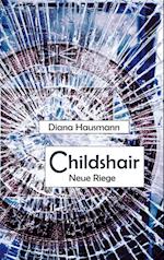 Childshair - Neue Riege