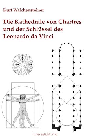 Die Kathedrale von Chartres und der Schlüssel des Leonardo da Vinci