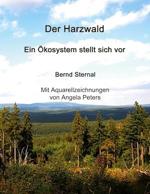 Der Harzwald - Ein Ökosystem stellt sich vor