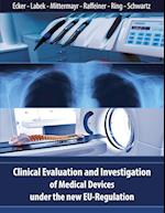 Clinical Evaluation and Investigation of Medical Devices under the new EU-Regulation