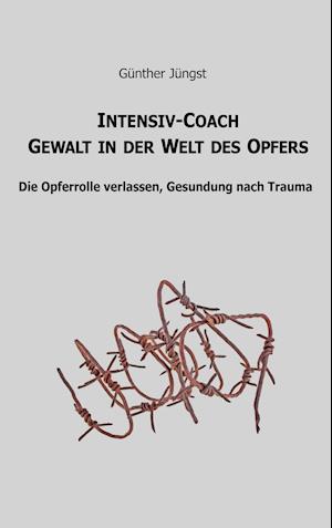 Intensiv-Coach Gewalt in der Welt des Opfers