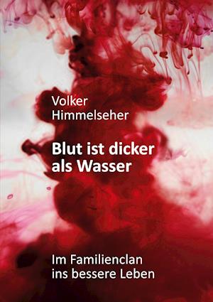 Blut ist dicker als Wasser