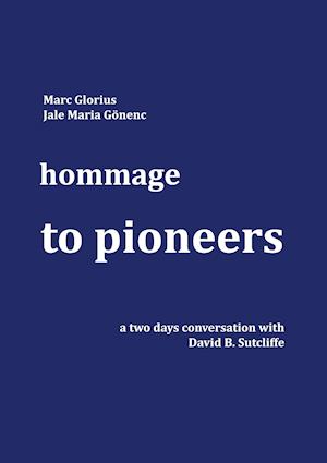 Hommage - to Pioneers