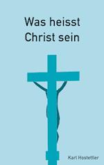 Was heisst Christ sein