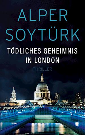 Tödliches Geheimnis in London