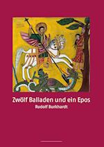 Zwölf Balladen und ein Epos