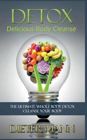 DETOX:  Delicious Body Cleanse