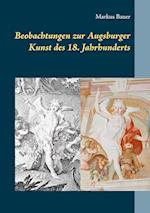 Beobachtungen zur Augsburger Kunst des 18. Jahrhunderts