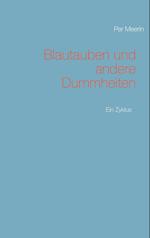 Blautauben und andere Dummheiten