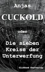 Anjas Cuckold oder Die sieben Kreise der Unterwerfung