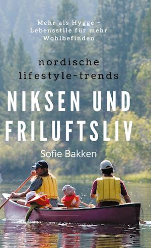 Nordische Lifestyle-Trends: Niksen und Friluftsliv