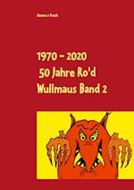 1970 - 2020 50 Jahre Ro'd Wullmaus