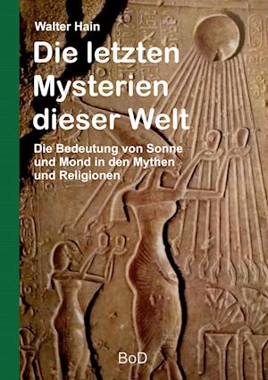 Die letzten Mysterien dieser Welt