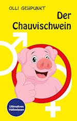 Der Chauvischwein