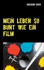 Mein Leben so bunt wie ein Film