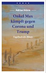 Onkel Max kämpft gegen Corona und Trump