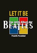 Let It Be - das letzte Album der Beatles