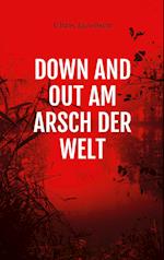 Down and out am Arsch der Welt