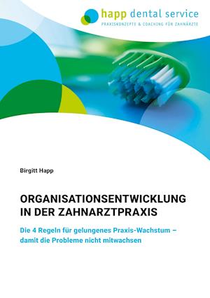 Organisationsentwicklung in der Zahnarztpraxis