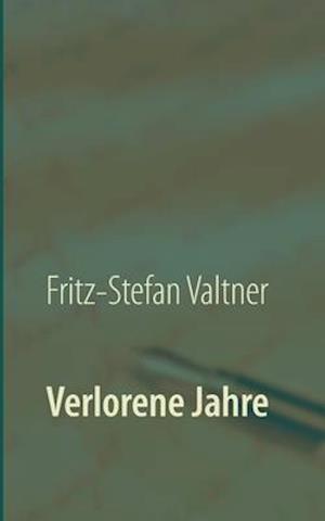 Verlorene Jahre