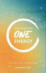 Thousand Faces - One Energy