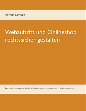 Webauftritt und Onlineshop rechtssicher gestalten