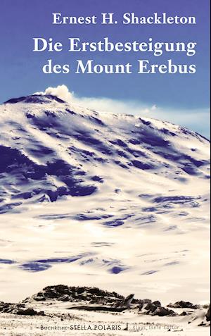 Die Erstbesteigung des Mount Erebus