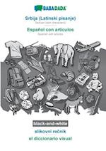 BABADADA black-and-white, Srbija (Latinski pisanje) - Español con articulos, slikovni recnik - el diccionario visual