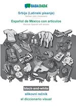 BABADADA black-and-white, Srbija (Latinski pisanje) - Español de México con articulos, slikovni recnik - el diccionario visual