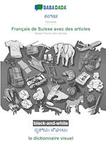 BABADADA black-and-white, Kannada (in kannada script) - Français de Suisse avec des articles, visual dictionary (in kannada script) - le dictionnaire visuel